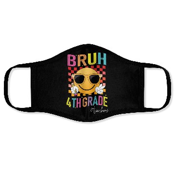 Discover Bruh 4th grade Teachers Back to School Womens Face Masks