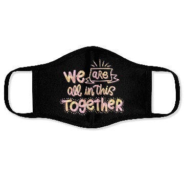 Discover We are all in this together Face Masks