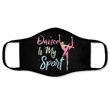 Discover Dance Is My Sport Ballerina Ballet Face Masks