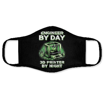 Discover 3D Engineer By Day 3D Printer By Night Face Masks