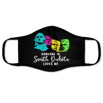 Discover Someone In South Dakota Loves Me Face Masks