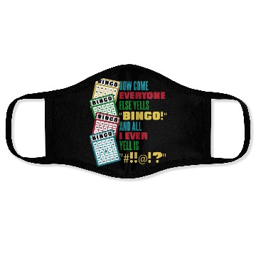Discover How Come Everyone Else Yells Bingo Daubers Caller Face Masks