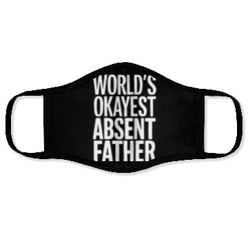 Discover World Okayest Absent Father Humorous Sarcastic Face Masks
