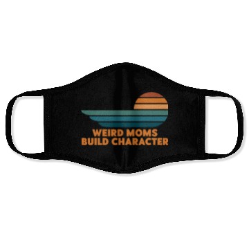 Discover Weird Moms Build Character Face Masks