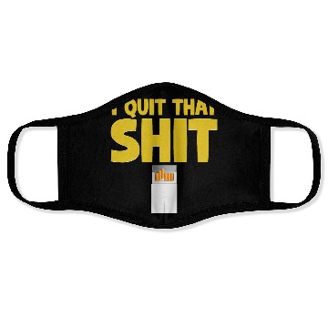 Discover I Quit That Shit Funny Non-Smoker Vaping Face Masks