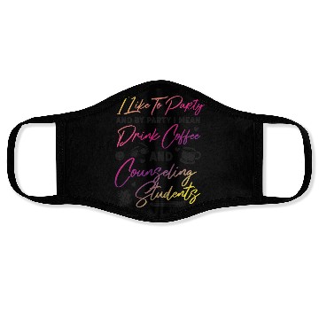 Discover School Counselor Coffee I Like To Face Masks