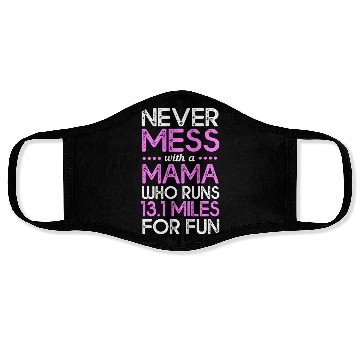 Discover Half Marathon Never Mess With A Mama Who Runs Face Masks