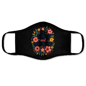 Discover Be Strong and Courageous Christian Quote Flower Face Masks
