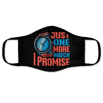 Discover Just One More Watch I Promise Face Masks