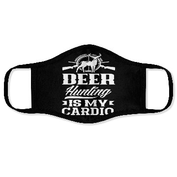 Discover Deer Hunting Is My Cardio Face Masks