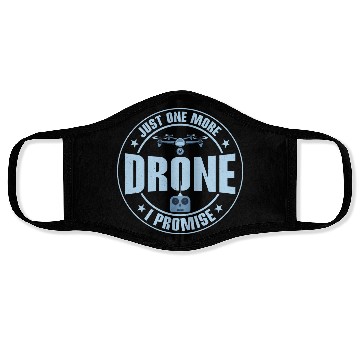 Discover Just One More Drone I Promise RC Flight Quadcopter Face Masks