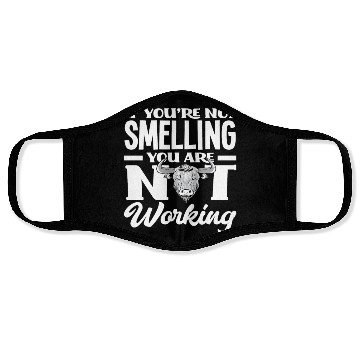 Discover If You Don't Smell, You Don't Work Face Masks