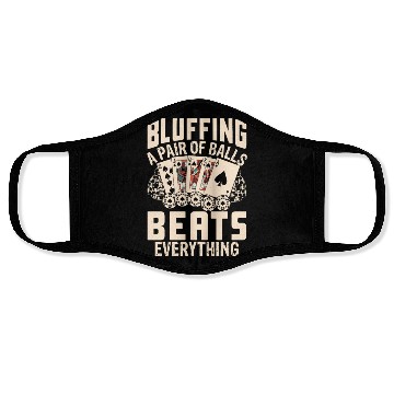 Discover Bluffing a Pair of Balls Beats Everything Poker Face Masks