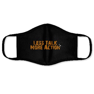 Discover less talk more action Face Masks