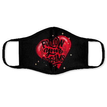 Discover Follow Your Dreams - Life quote design Face Masks