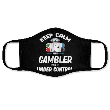 Discover Keep Calm This Gambler Has It Under Control Poker Face Masks