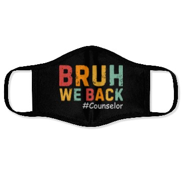 Discover Bruh We Back Cousnselor Funny Back To School Face Masks