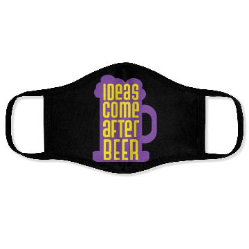 Discover Ideas Come After Beer Funny Alcohol Beer Face Masks