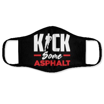 Discover Kick Some Asphalt Running Motivation Face Masks