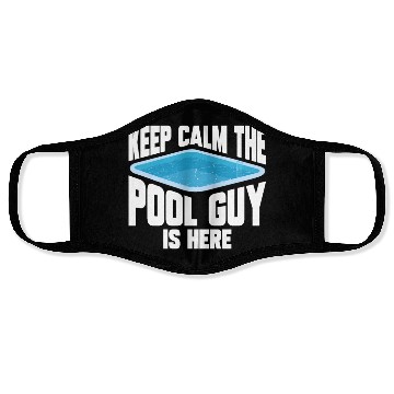 Discover Pool Cleaner Keep Calm The Pool Guy Is Here Face Masks