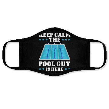 Discover Pool Cleaner Keep Calm The Pool Guy Is Here Face Masks