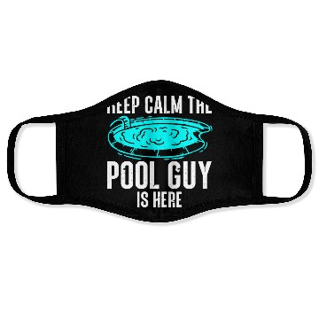 Discover Pool Cleaner Keep Calm The Pool Guy Is Here Face Masks
