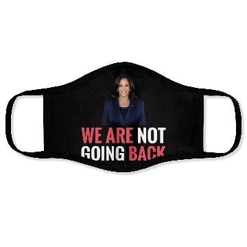 Discover WE ARE NOT GOING BACK Kamala-Harris Face Masks