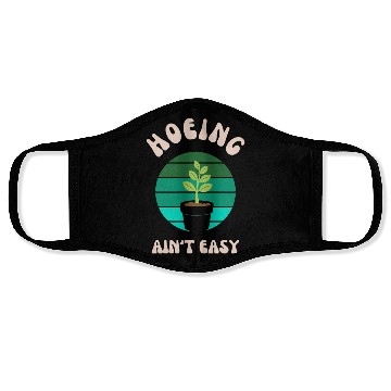 Discover Hoeing Ain't Easy Gardening Men Garden Face Masks
