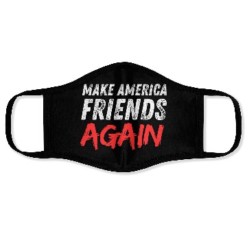 Discover Make America friends again election 2024 Face Masks