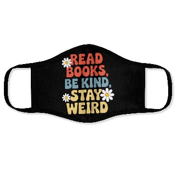 Discover Read Books Be Kind Stay Weird Design Funny Face Masks