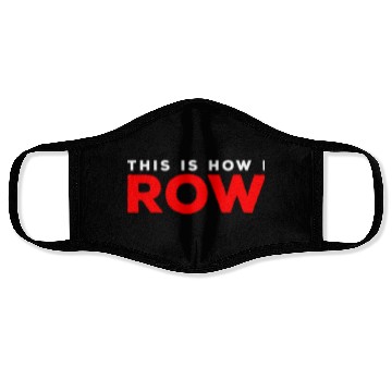 Discover Rowing Rower Rowing Rowing Training Face Masks