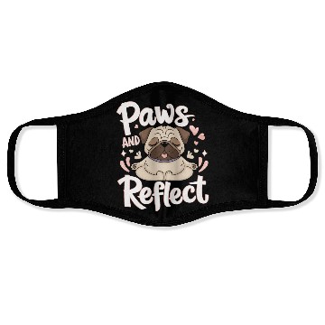 Discover Paws And Reflect Yoga Pug Mediation Face Masks