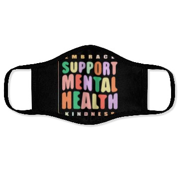 Discover Embrace Kindness Support mental Health Face Masks