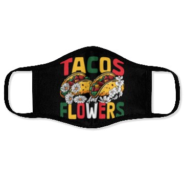 Discover Nachos Mexico Mexican Dish Tacos and Flowers Face Masks