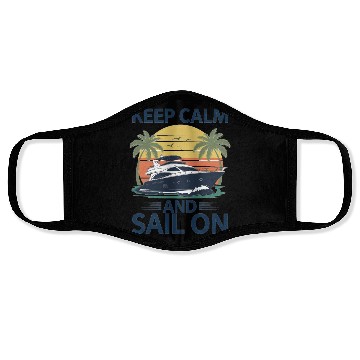 Discover Keep Calm and Sail On - Boating Face Masks