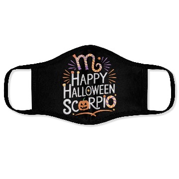 Discover Happy Halloween, Scorpio Halloween Scorpio Quote Face Masks
