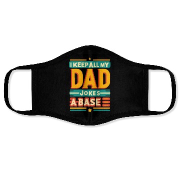 Discover I keep all my dad jokes a base typography design Face Masks