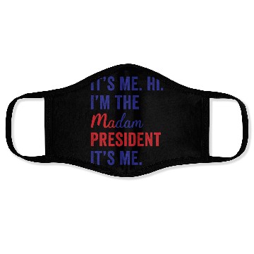 Discover It's Me Hi I'm The Madam President Kamala Harris Face Masks
