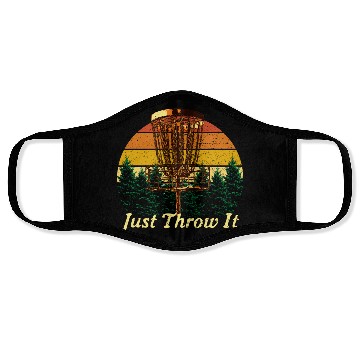 Discover Just Throw It Disc Golf Positive Quotes Golfer Pos Face Masks