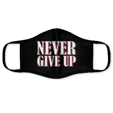 Discover Never give up bold typography Face Masks