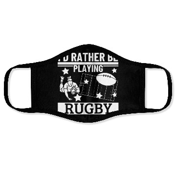 Discover I'd Rather Be Playing Rugby Funny Rugby Player Face Masks