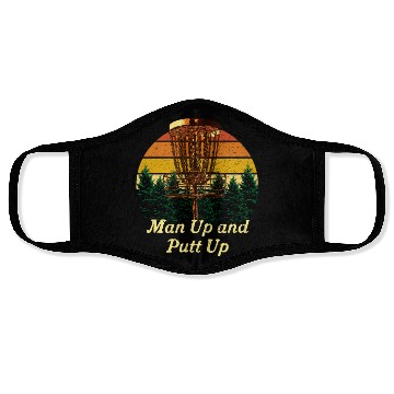 Discover Man Up and Putt Up Funny Disc Golf Humor Golfer Co Face Masks
