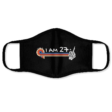 Discover I Am 27 Plus Middle Finger - 28th Birthday Face Masks