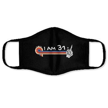 Discover I Am 31 Plus Middle Finger - 32nd Birthday Face Masks