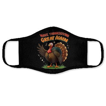 Discover make thanksgiving great again Face Masks