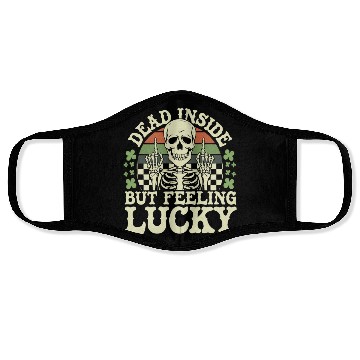 Discover Dead Inside But Feelin' Lucky Face Masks