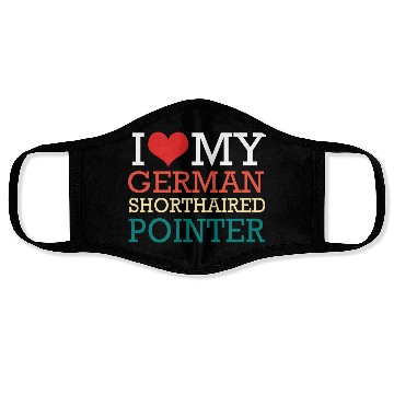 Discover GSP Owner I Love My German Shorthaired Pointer Face Masks