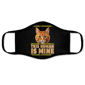Discover This human is mine. Cat and Caution tapes. Face Masks