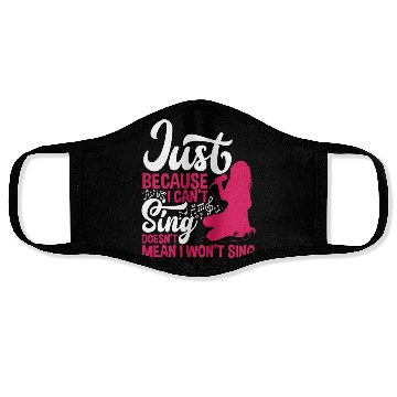 Discover Just Because I Can't Sing Doesn't Mean Karaoke Face Masks