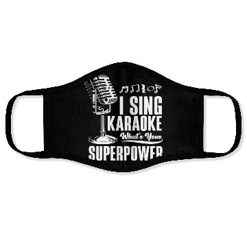 Discover I Sing Karaoke What Is Your Superpower Face Masks